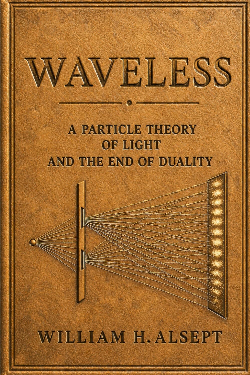 Waveless: A Particle Theory Of Light And The End Of Duality