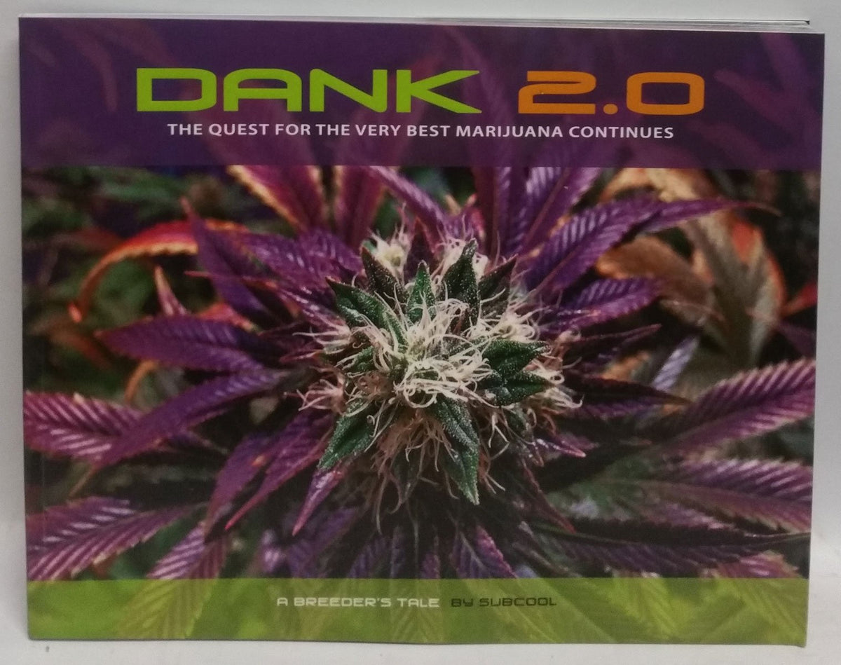 Dank 2.0: The Quest for the Very Best Marijuana Continues