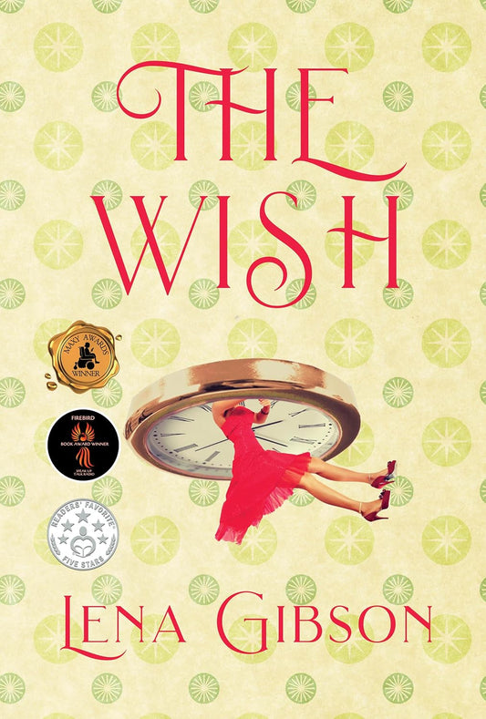 The Wish: A Second Chance Time Slip Romance (A Time Slip Novel Book 1)