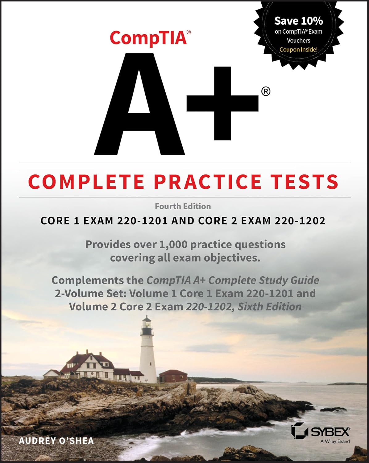 CompTIA A+ Complete Practice Tests: Core 1 Exam 220-1201 and Core 2 Exam 220-1202 (Sybex Study Guide)