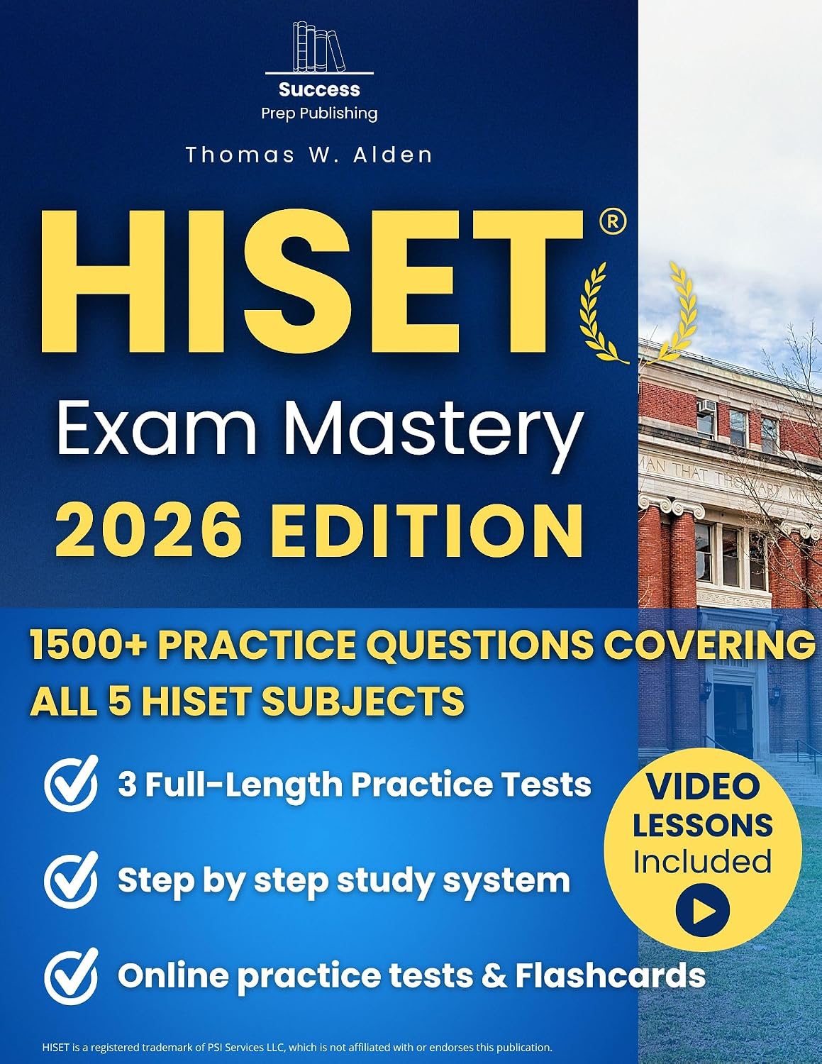 HISET Exam Mastery: A Clear Step-by-Step HiSET Study System for Adult Learners | With 1500+ Practice Questions and Full-Length Tests That Reflect the Real Exam and Help You Feel Fully Prepared