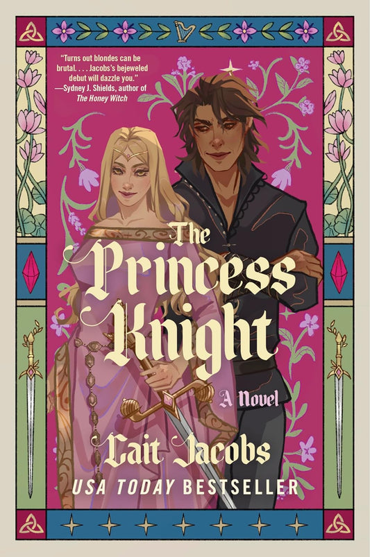 The Princess Knight: A Debut Romantasy of Love Triangles, Military Duels, and War
