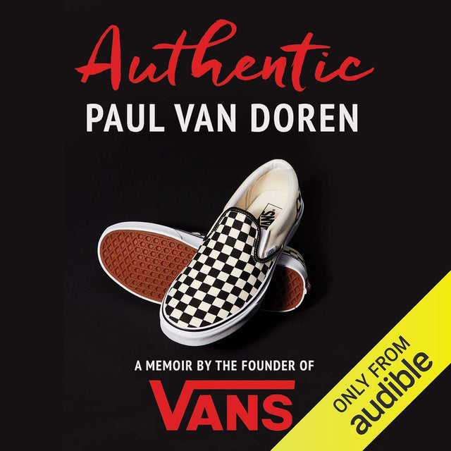 Authentic: A Memoir by the Founder of Vans