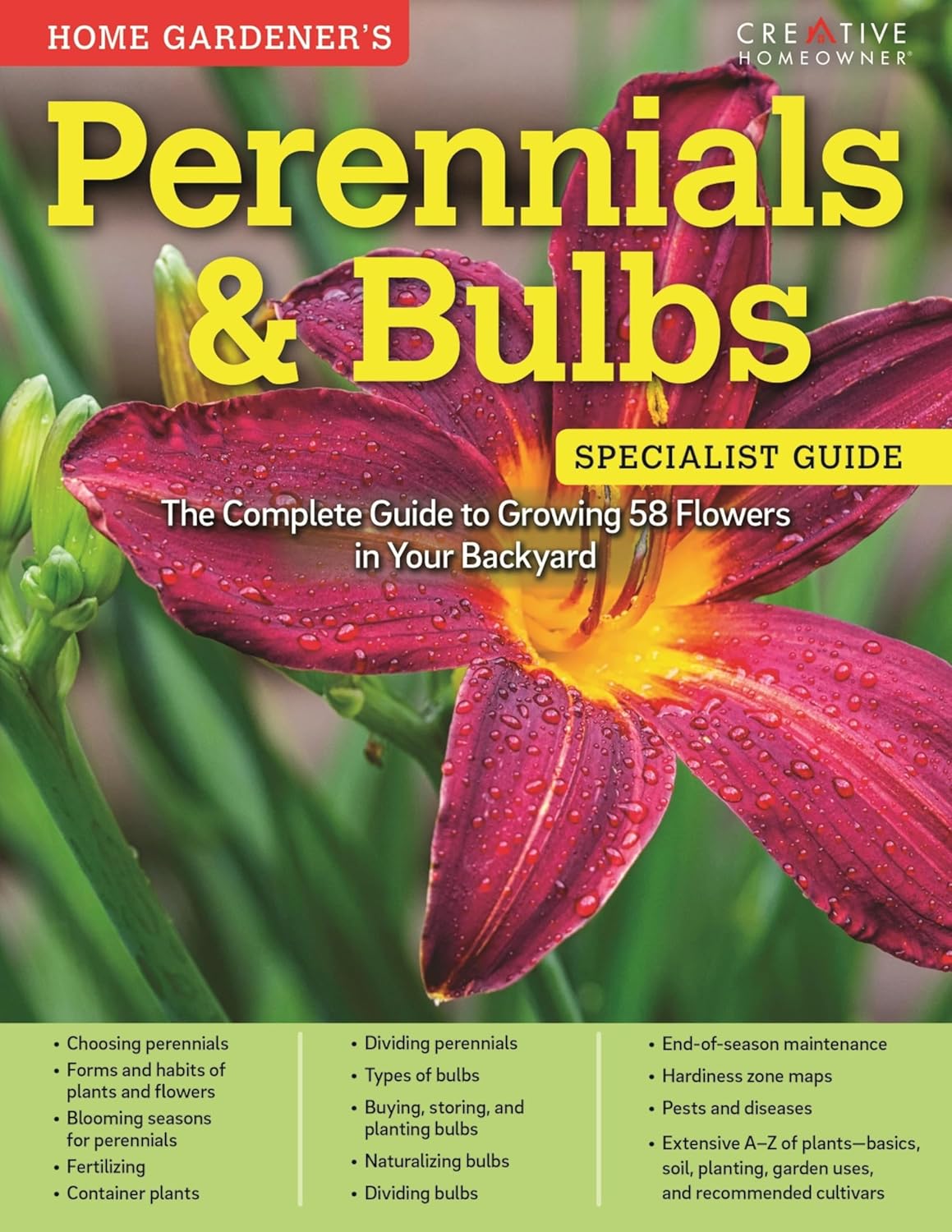 Home Gardener's Perennials & Bulbs: The Complete Guide to Growing 58 Flowers in Your Backyard (Specialist Guide)
