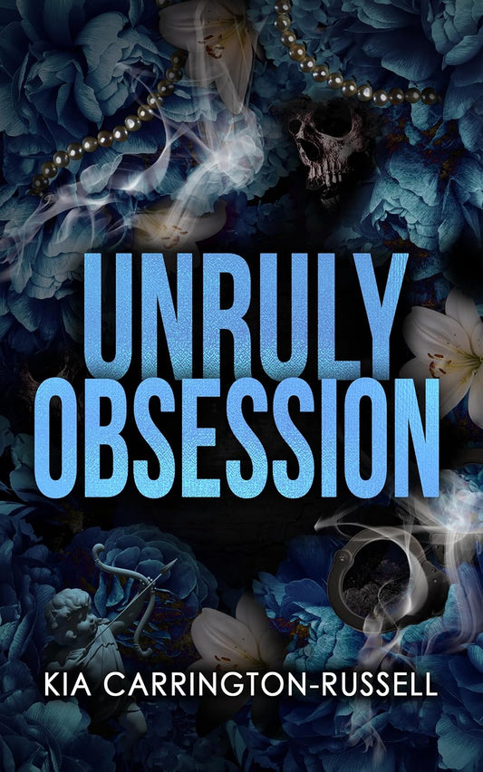 Unruly Obsession: A Fake Dating, Bodyguard, Dark Mafia Romance (Insidious Obsession Book 3)