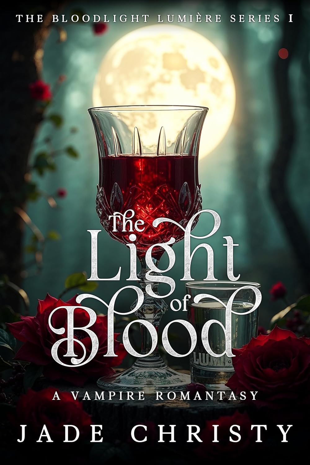 The Light of Blood: A Vampire Romantasy (The Bloodlight Lumière Series Book 1)