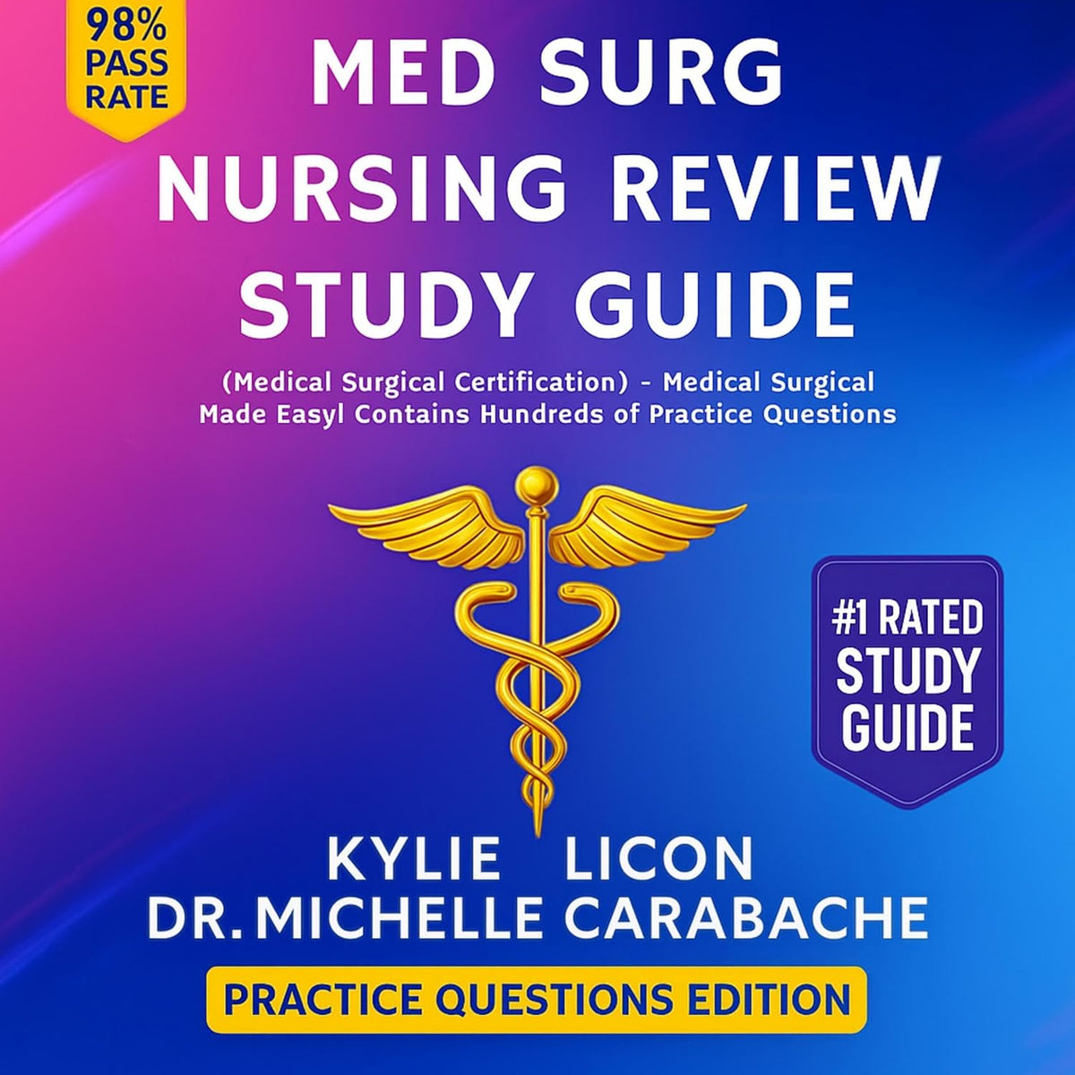 Med Surg Nursing Review Study Guide (Medical Surgical Certification) - Practice Questions Edition: Medical Surgical Made Easy! Contains Hundreds of Practice Questions!