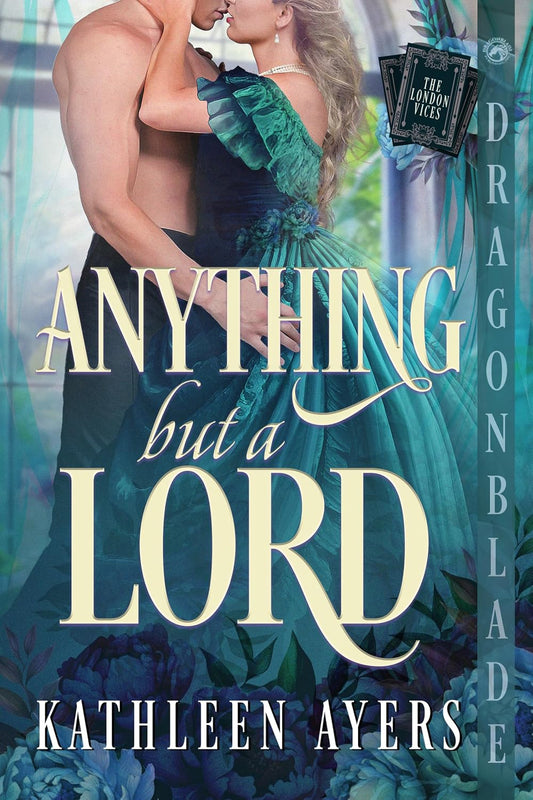 Anything But a Lord: Regency Historical Romance (London Vices Book 2)