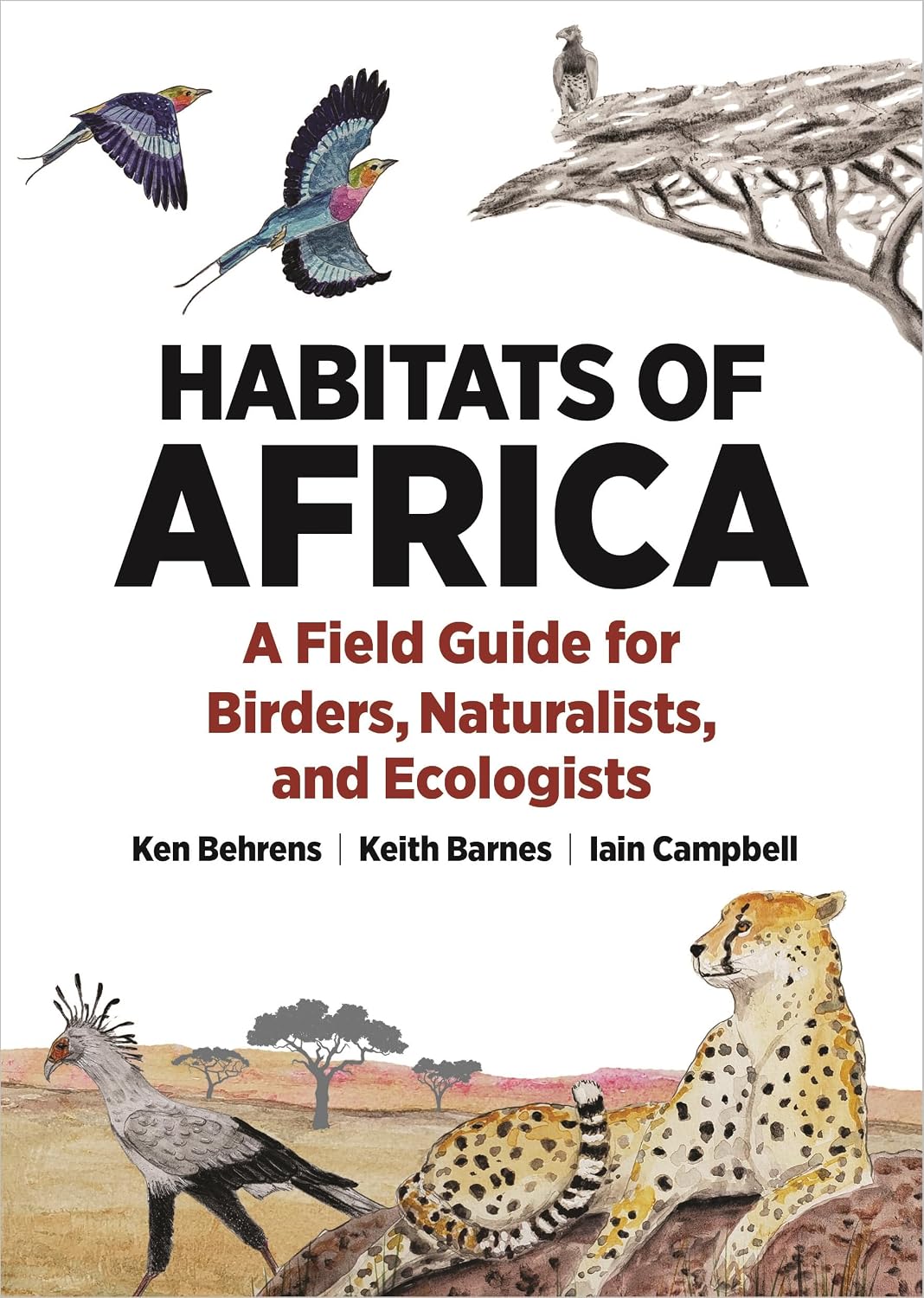 Habitats of Africa: A Field Guide for Birders, Naturalists, and Ecologists (Habitats of the World)