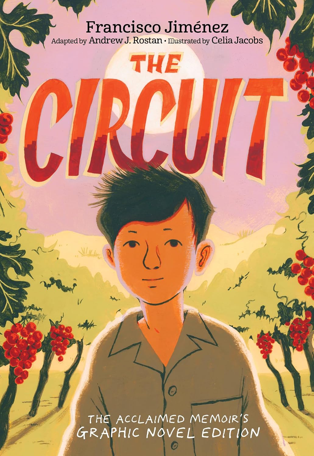 The Circuit Graphic Novel: A Powerful Award-Winning Graphic Novel Memoir about a Young Boy's Journey from Mexico to California for Kids (Ages 8-12)