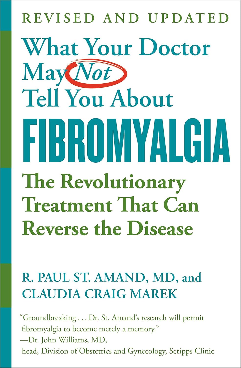 What Your Doctor May Not Tell You About (TM): Fibromyalgia: The Revolutionary Treatment That Can Reverse the Disease