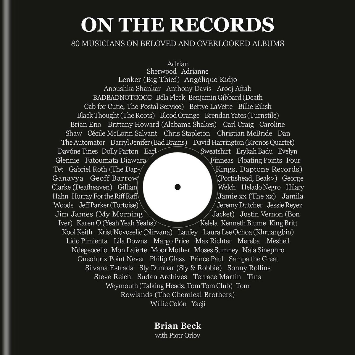 On the Records: 80 Musicians on Beloved and Overlooked Albums