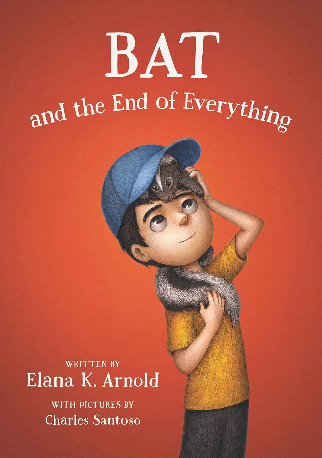 Bat and the End of Everything: A Heartwarming Chapter Book for children (Ages 6-10) about Friendship, Family, and Letting Go (The Bat Series, 3)
