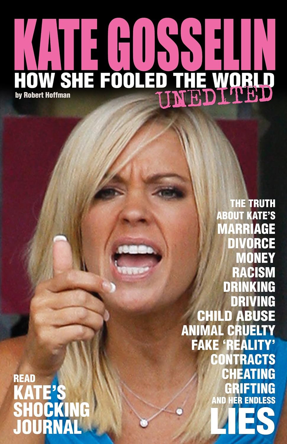 KATE GOSSELIN: HOW SHE FOOLED THE WORLD – UNEDITED