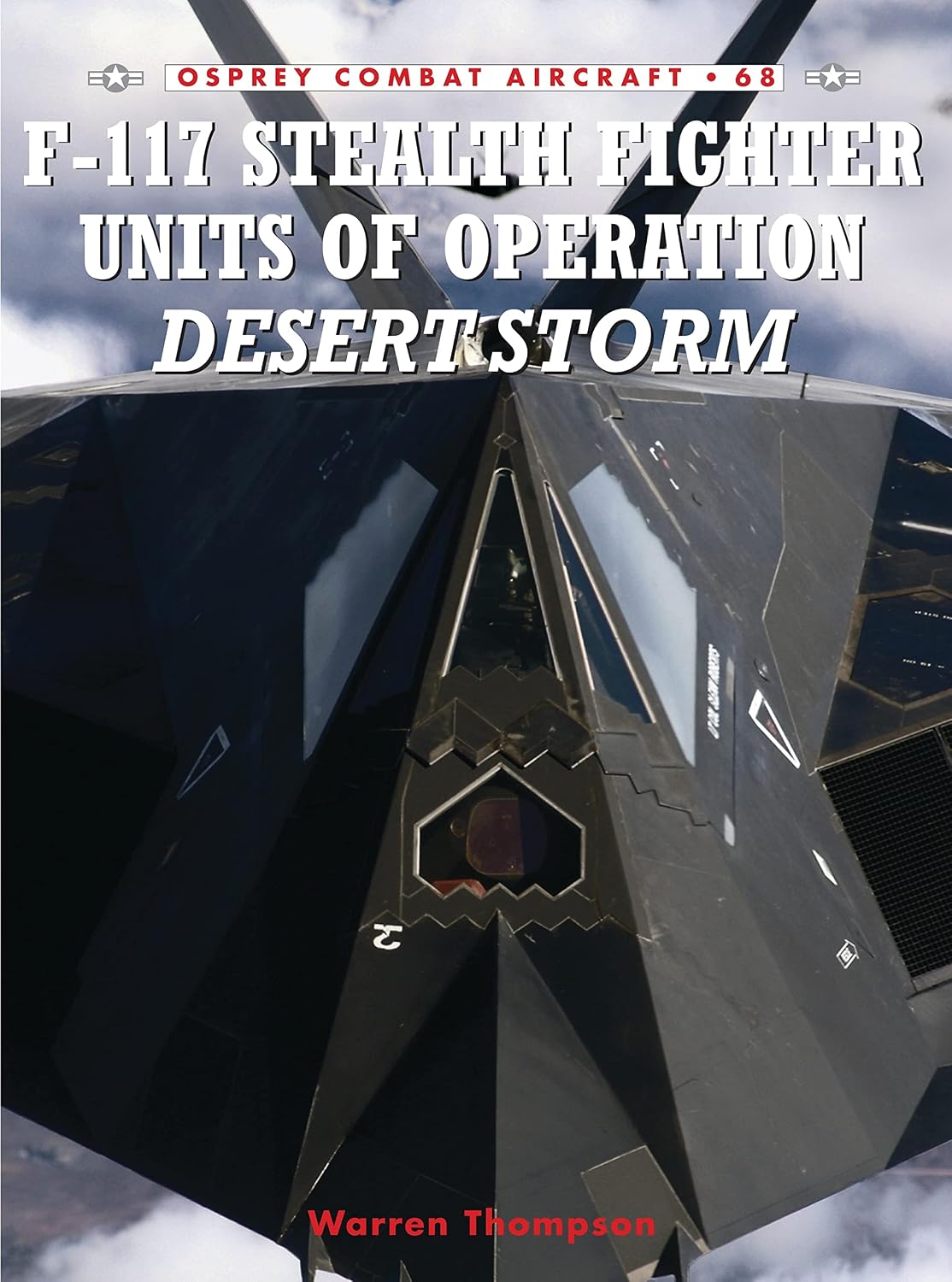 F-117 Stealth Fighter Units of Operation Desert Storm (Combat Aircraft, 68)