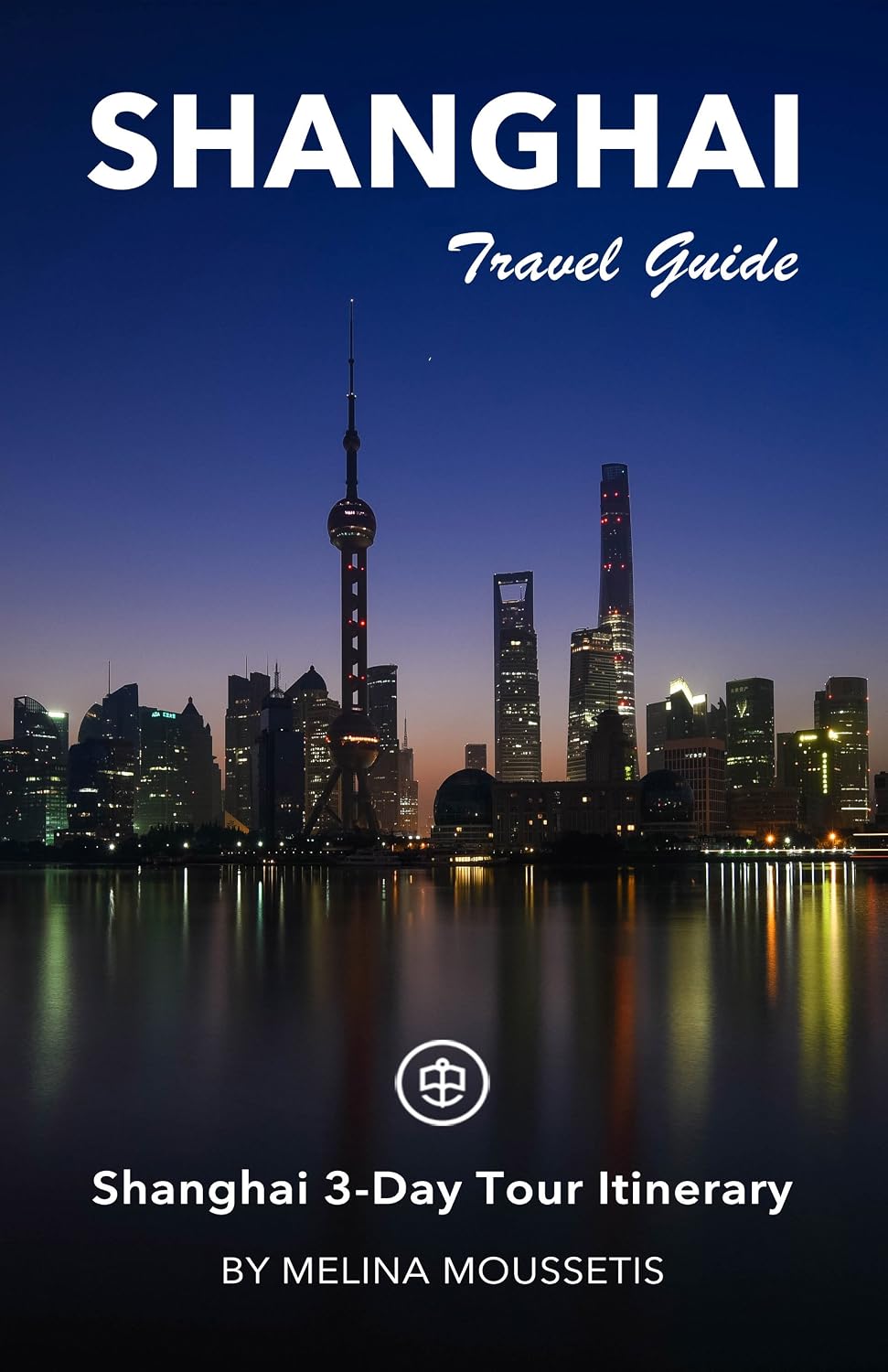 Shanghai Travel Guide (Unanchor) - Shanghai 3-Day Tour Itinerary