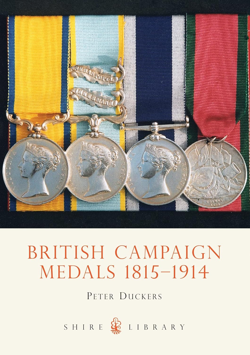 British Campaign Medals 1815-1914 (Shire Library)