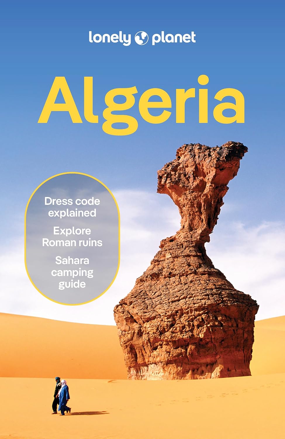 Lonely Planet Algeria: Plan the Trip of a Lifetime | Detailed Itineraries & Maps | Insider Tips | Covers Algiers, Timimoun, Tassili N'Ajjer and more (Travel Guide)