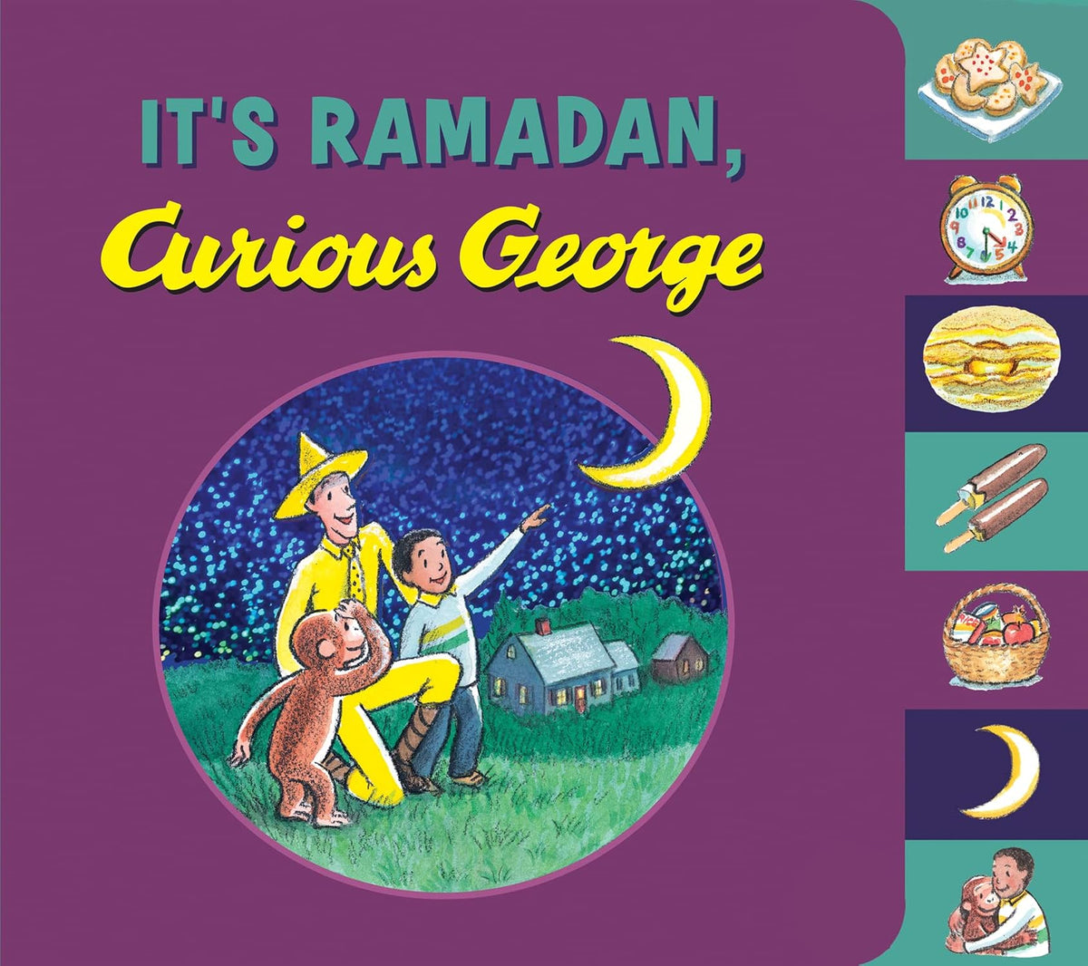It's Ramadan, Curious George: A Joyful Exploration of Fasting and Feasting During Ramadan Featuring Everyone's Favorite Curious Monkey