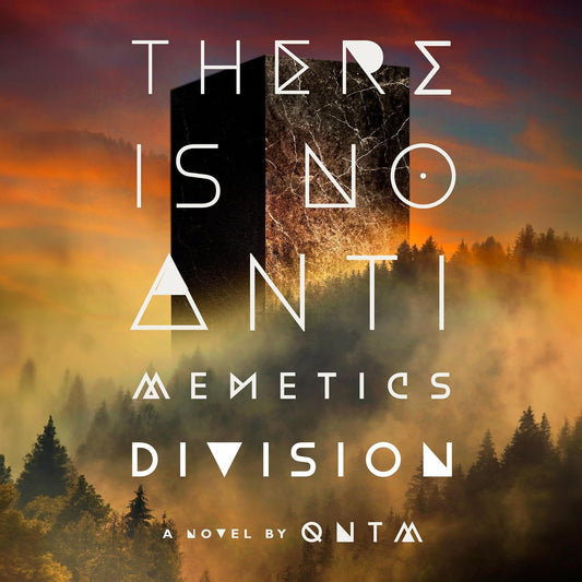 There Is No Antimemetics Division: A Novel