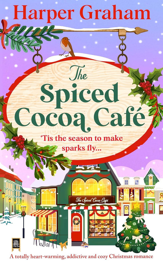 The Spiced Cocoa Café: A totally heart-warming, addictive and cozy Christmas romance (Maple Falls)