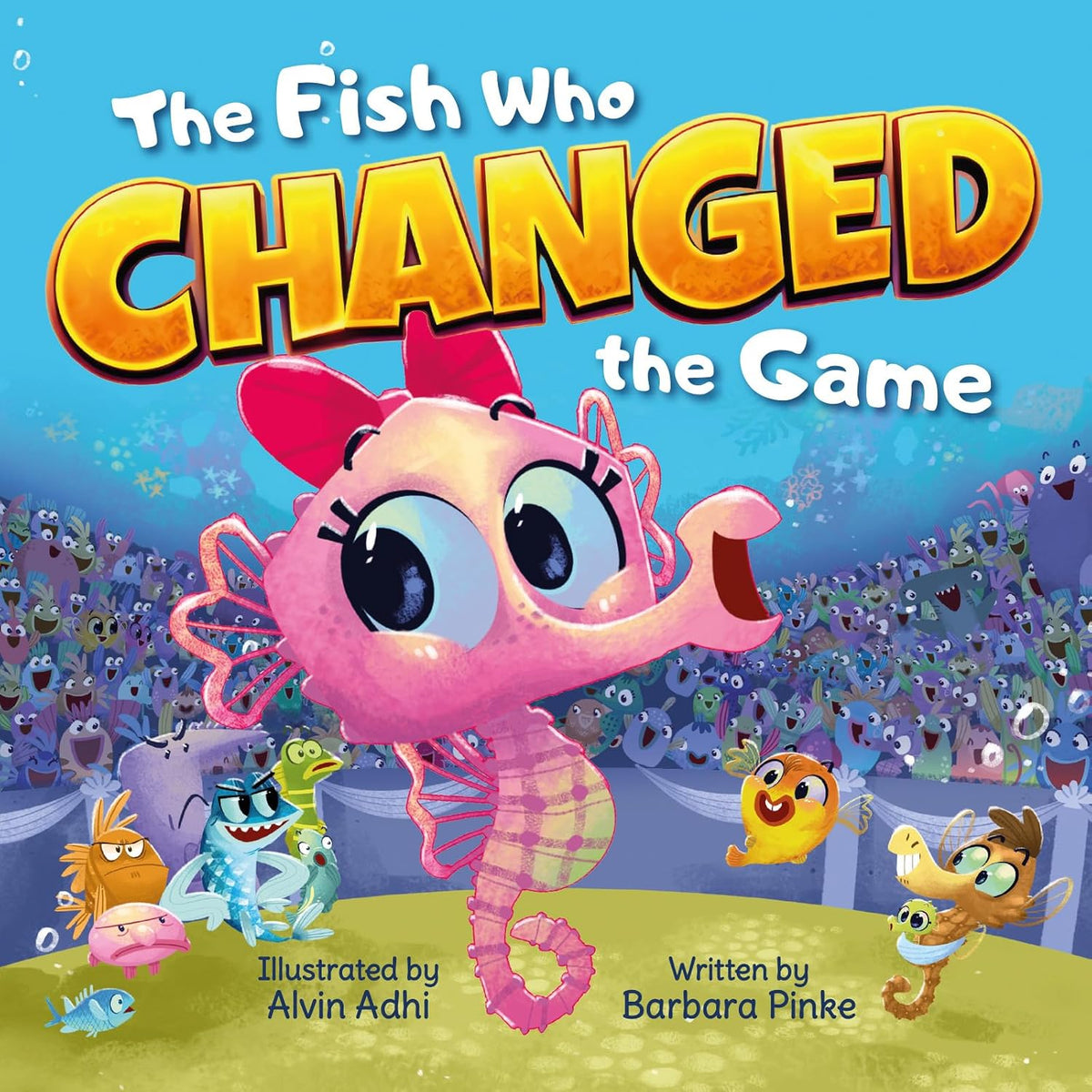 The Fish Who Changed the Game: A Picture Book About Resilience, Kindness, and Courage. A Brave Seahorse Proves Winning Isn't Everything (Waves and Tales 4)