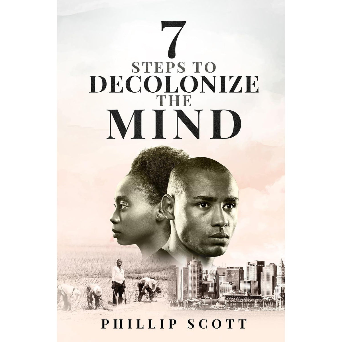 7 Steps To Decolonize The Mind