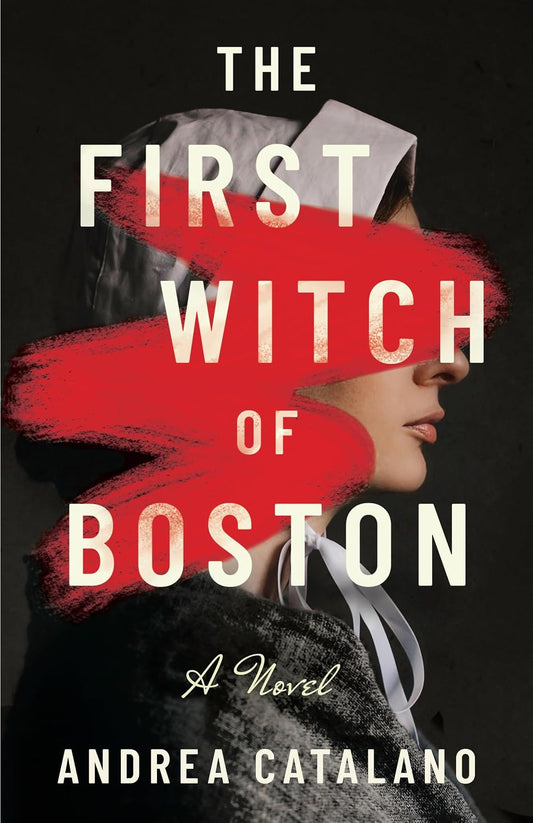 The First Witch of Boston: A Novel