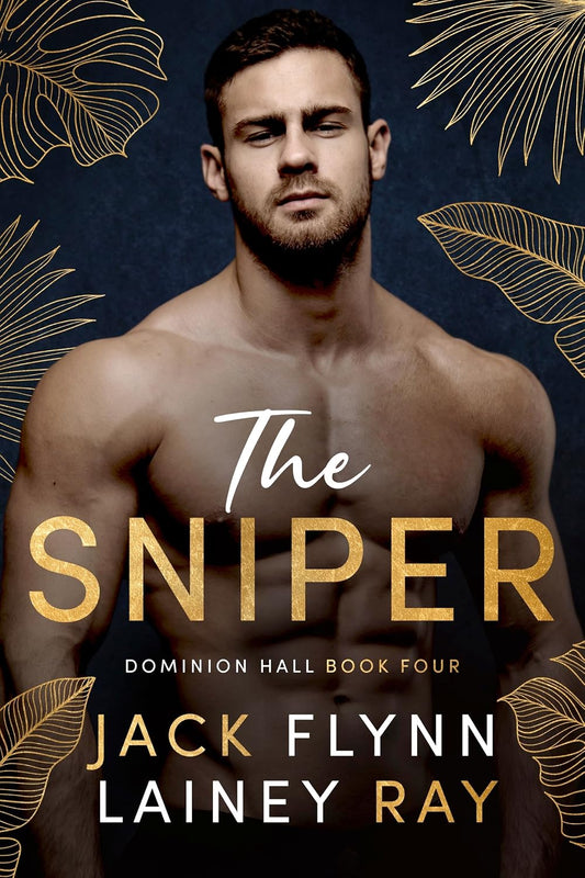 The Sniper: A Dark Billionaire Military Romance (Dominion Hall Book 4)