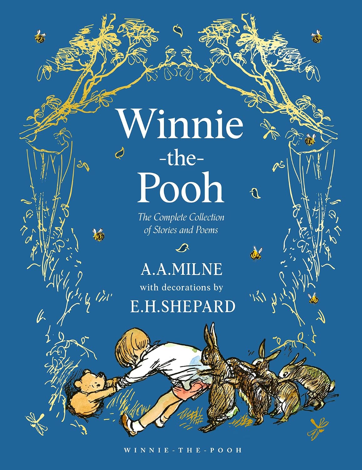Winnie-the-Pooh: The Complete Collection of Stories and Poems: NEW Edition – Beautifully illustrated story collection, the perfect gift for Pooh fans of all ages (Winnie-the-Pooh – Classic Editions)