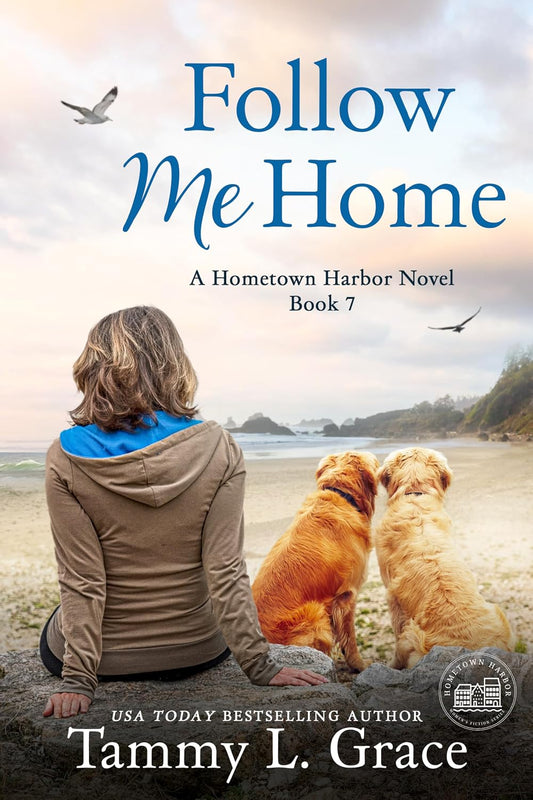 Follow Me Home (Hometown Harbor Series Book 7)