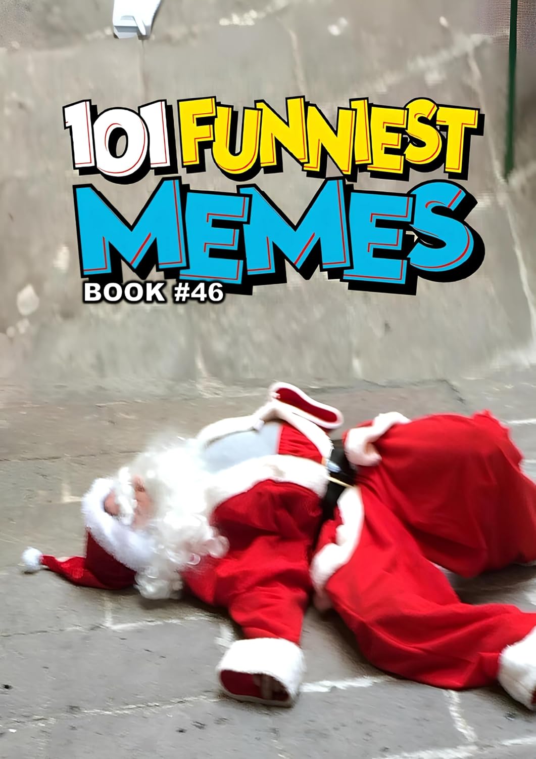 101 FUNNIEST MEMES: BOOK 46