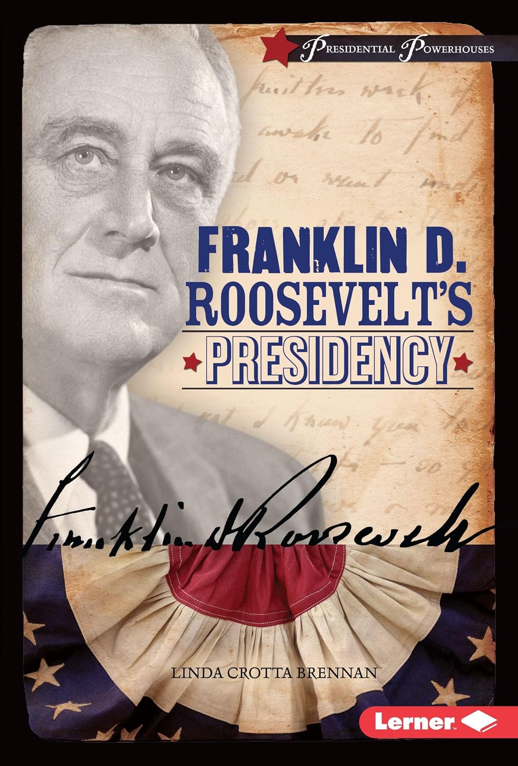 Franklin D. Roosevelt's Presidency (Presidential Powerhouses)