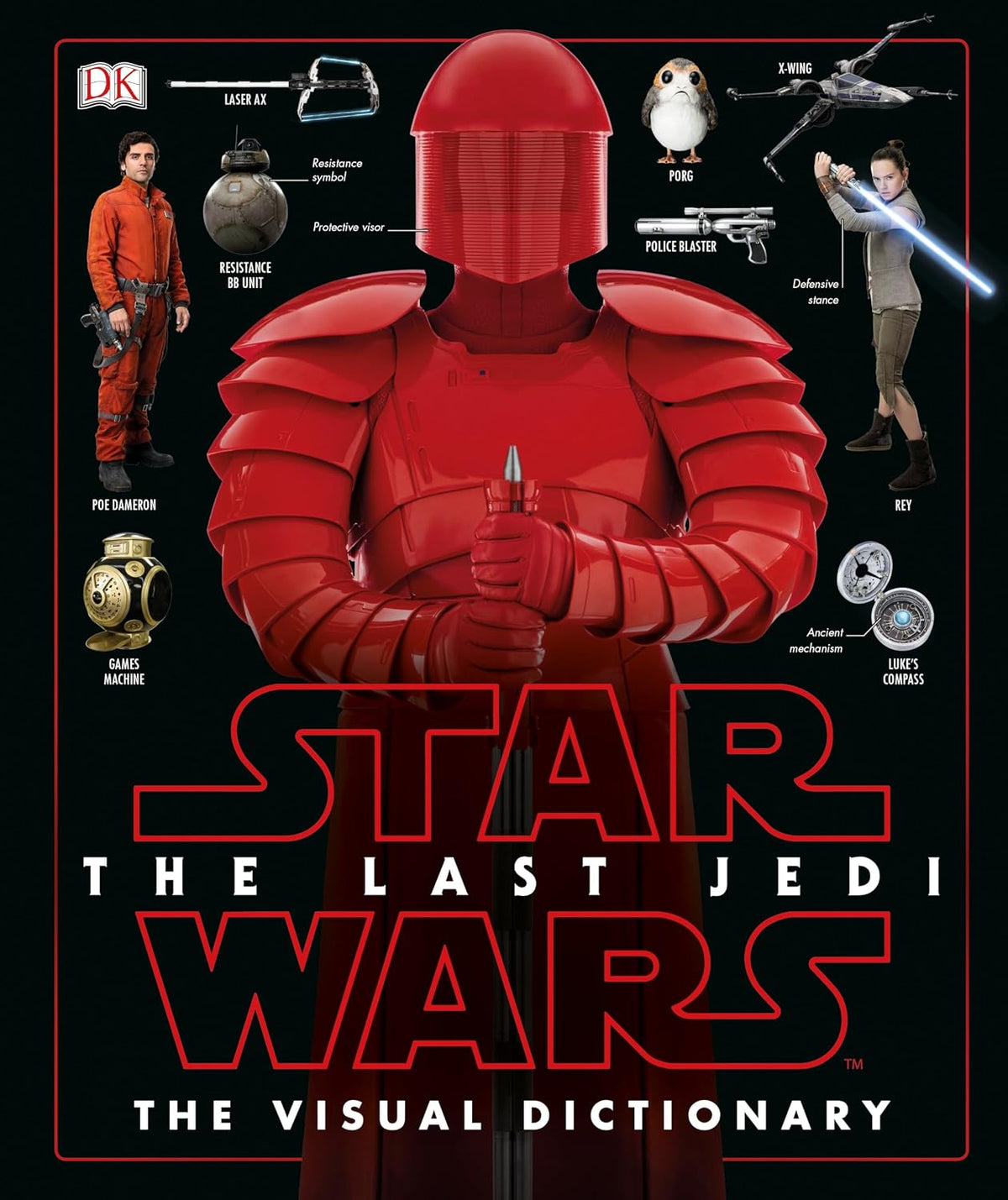 Star Wars The Last Jedi The Visual Dictionary