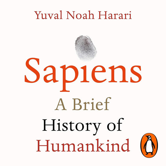 Sapiens: A Brief History of Humankind: The multi-million copy bestseller