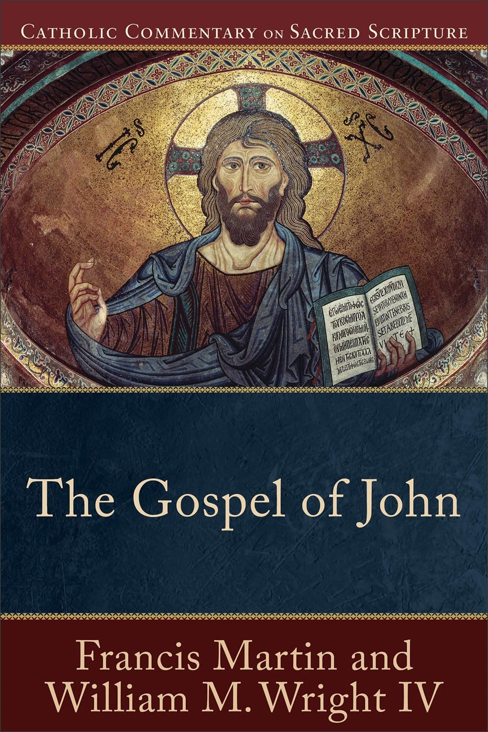 The Gospel of John: A Catholic Bible Commentary on the New Testament by Trusted Biblical Scholars | CCSS (Catholic Commentary on Sacred Scripture)