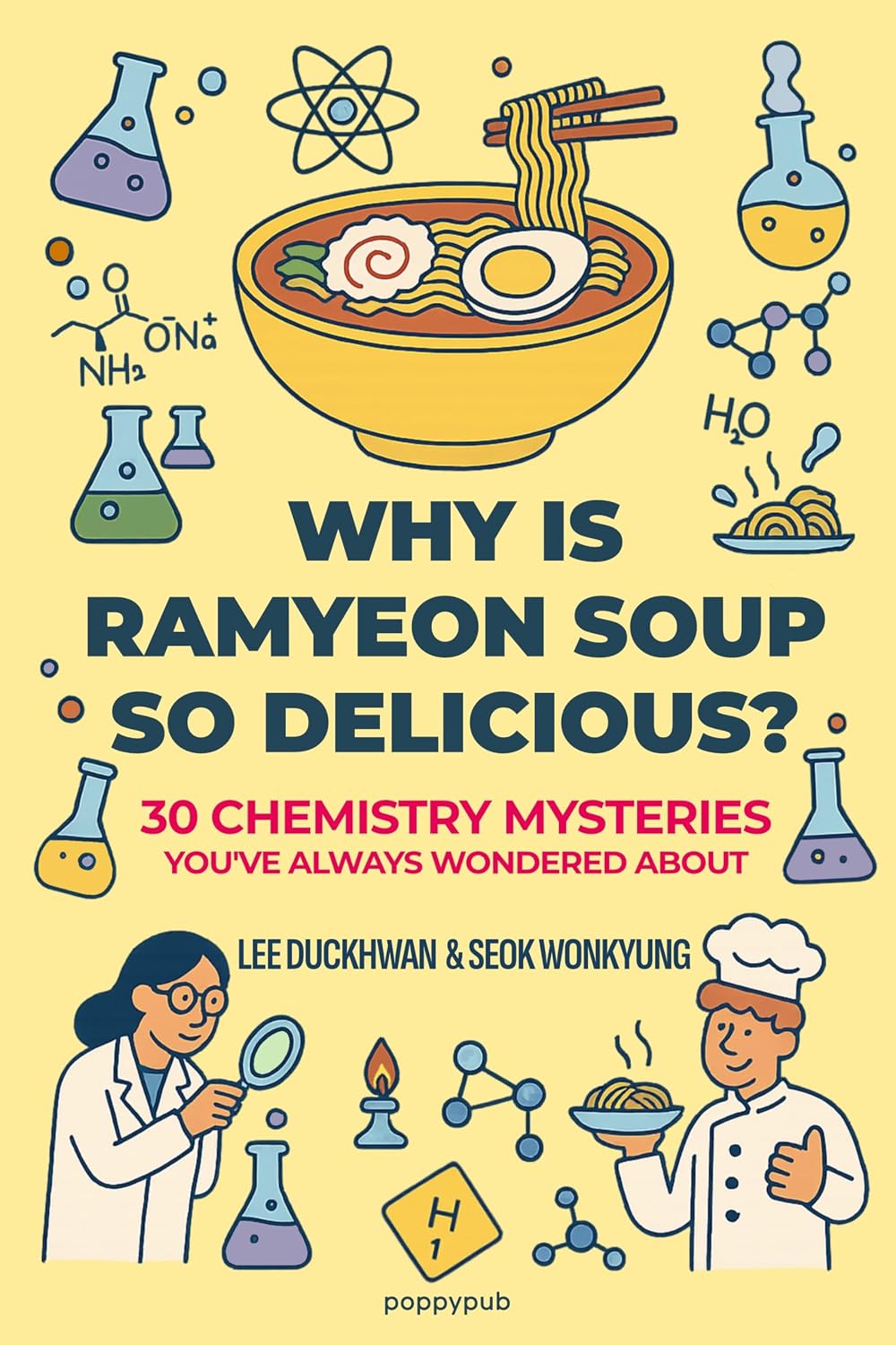 Why Is Ramyeon Soup So Delicious? : 30 Chemistry Mysteries You’ve Always Wondered About