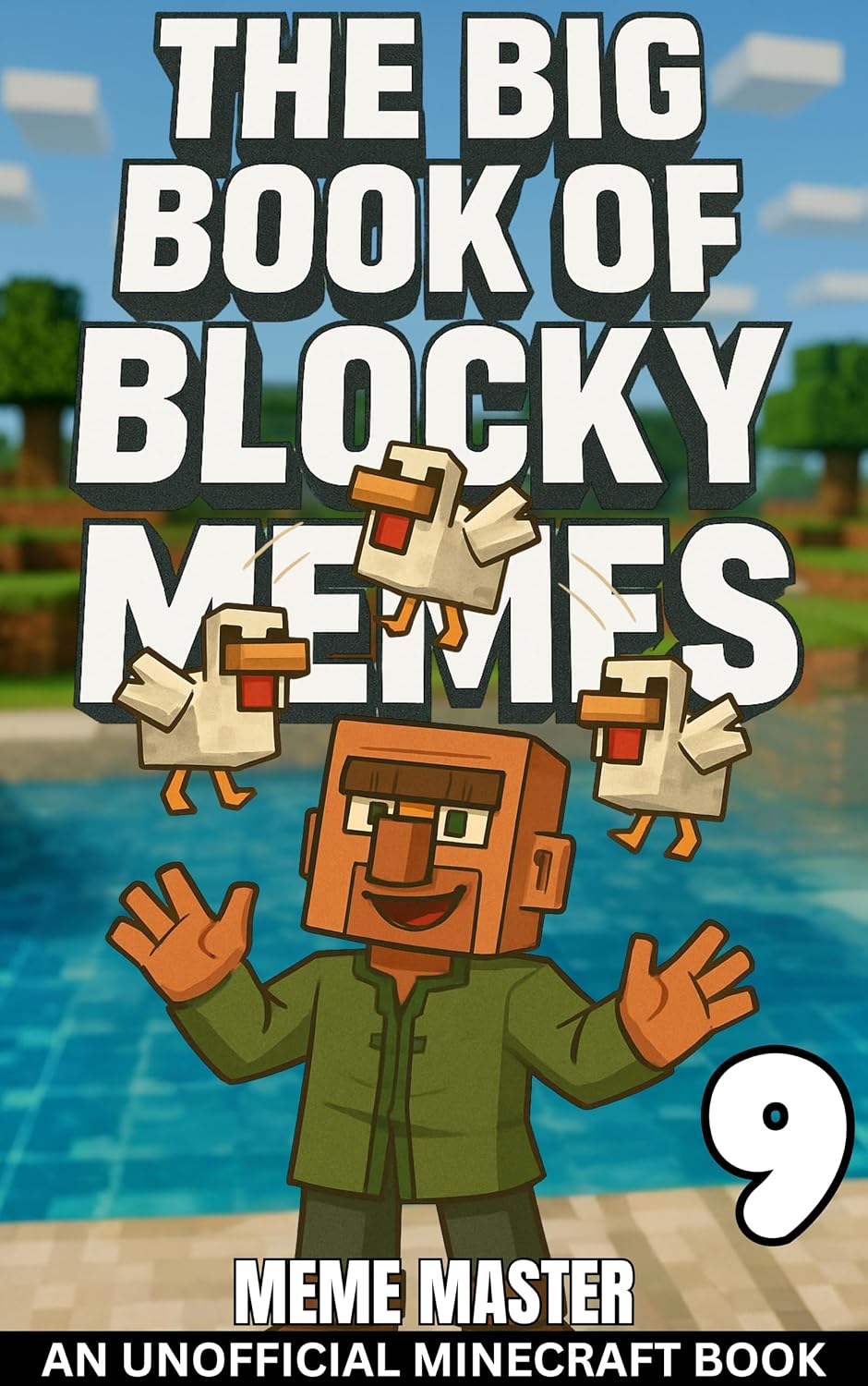 The Big Book of Blocky Memes 9 (Unofficial Minecraft Meme Books)