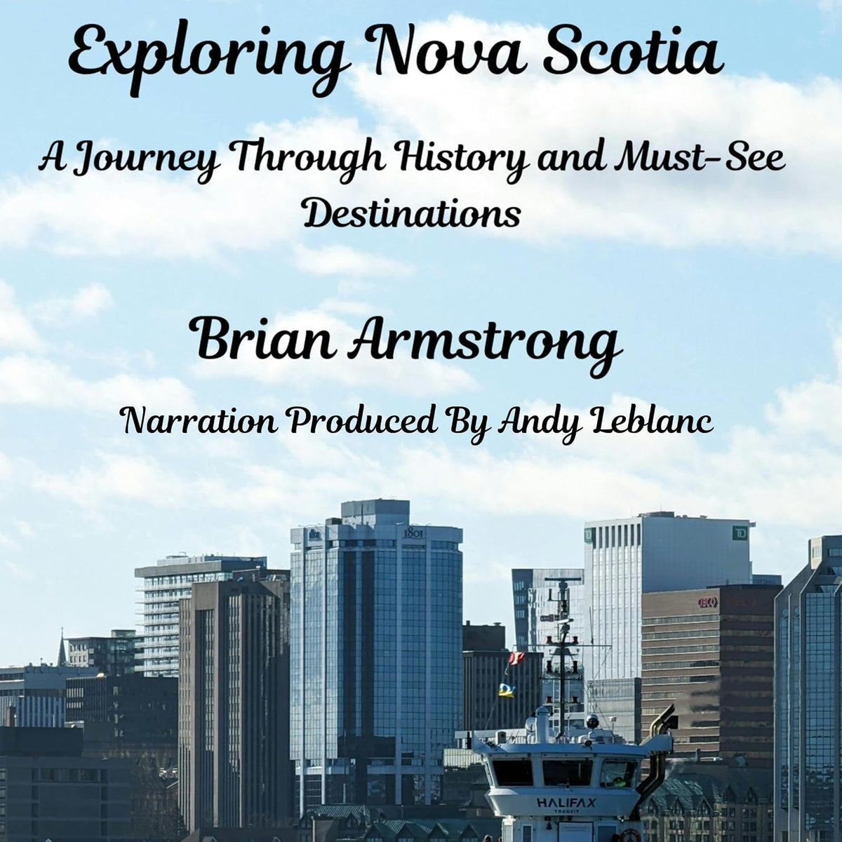 Exploring Nova Scotia: A Journey Through History and Must-See Destinations
