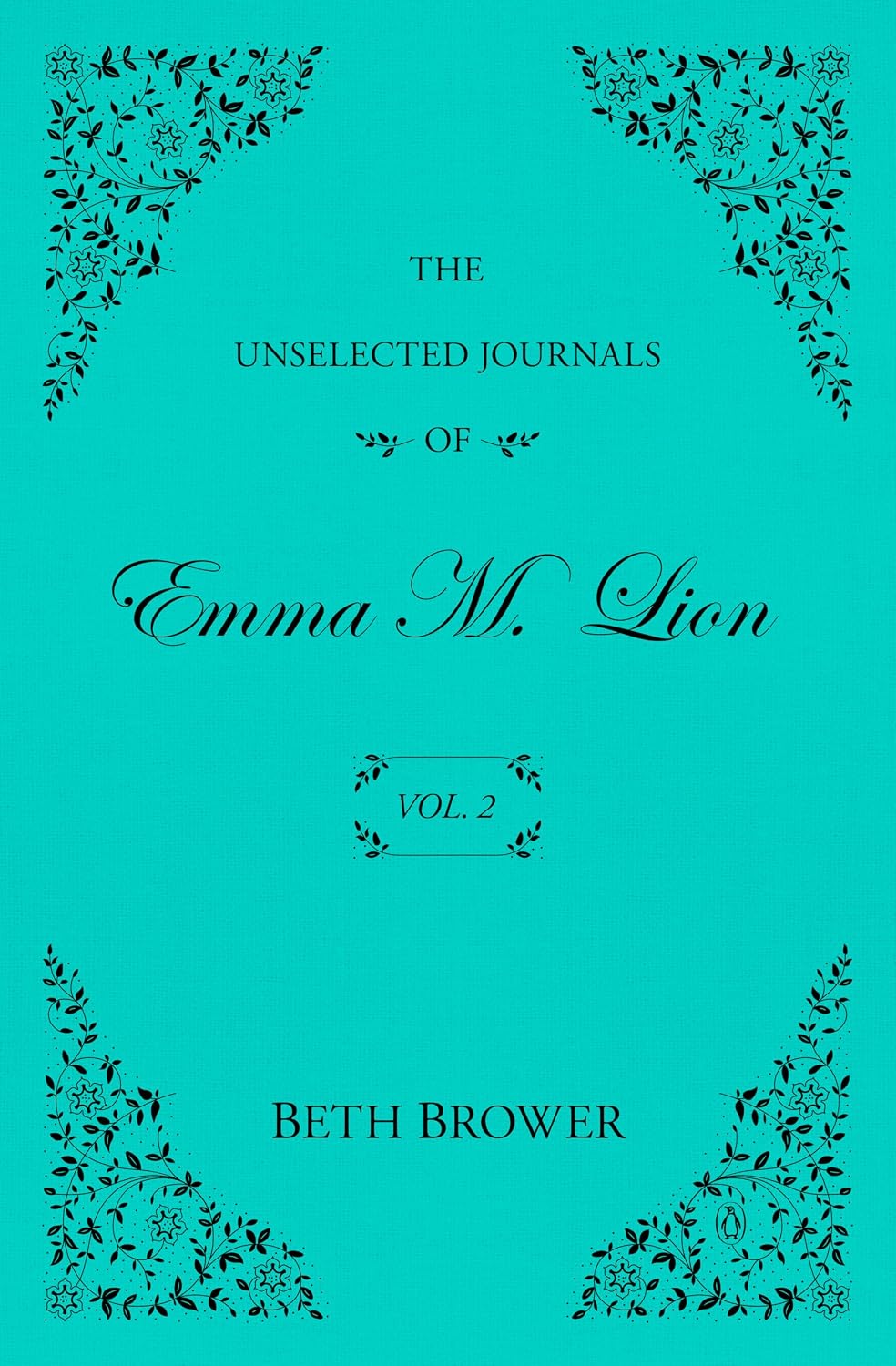 The Unselected Journals of Emma M. Lion: Vol. 2
