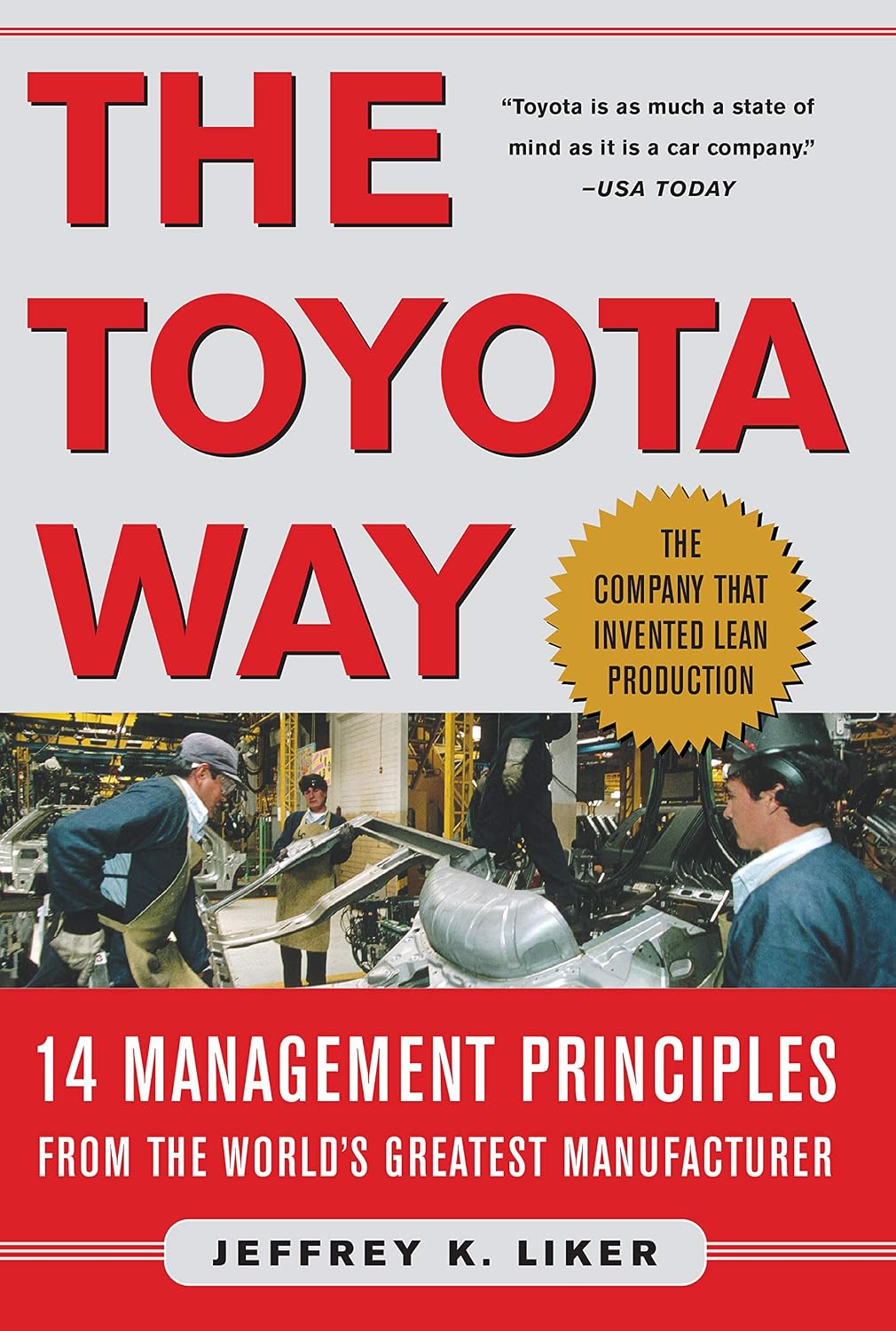 The Toyota Way: 14 Management Principles From the World's Greatest Manufacturer