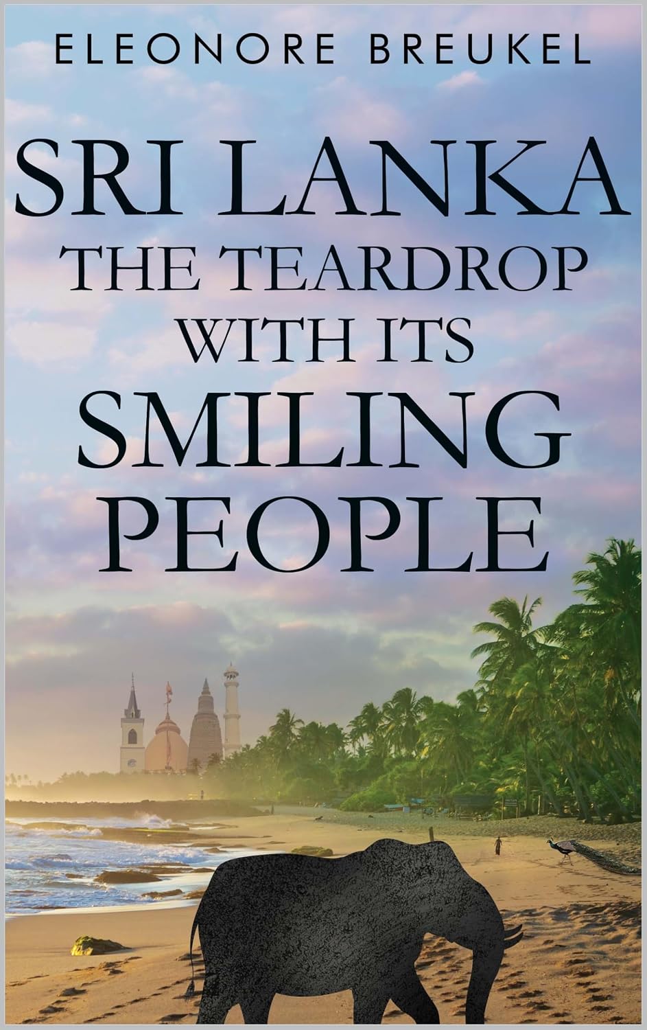 Sri Lanka: The Teardrop with its Smiling People