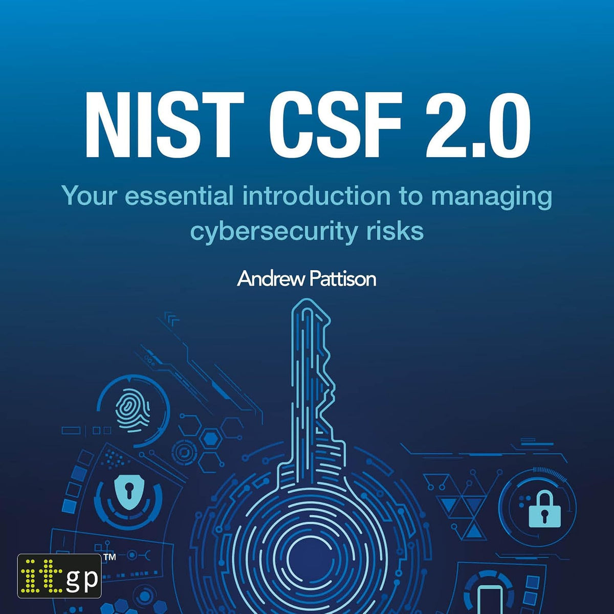 NIST CSF 2.0: Your Essential Introduction to Managing Cybersecurity Risks