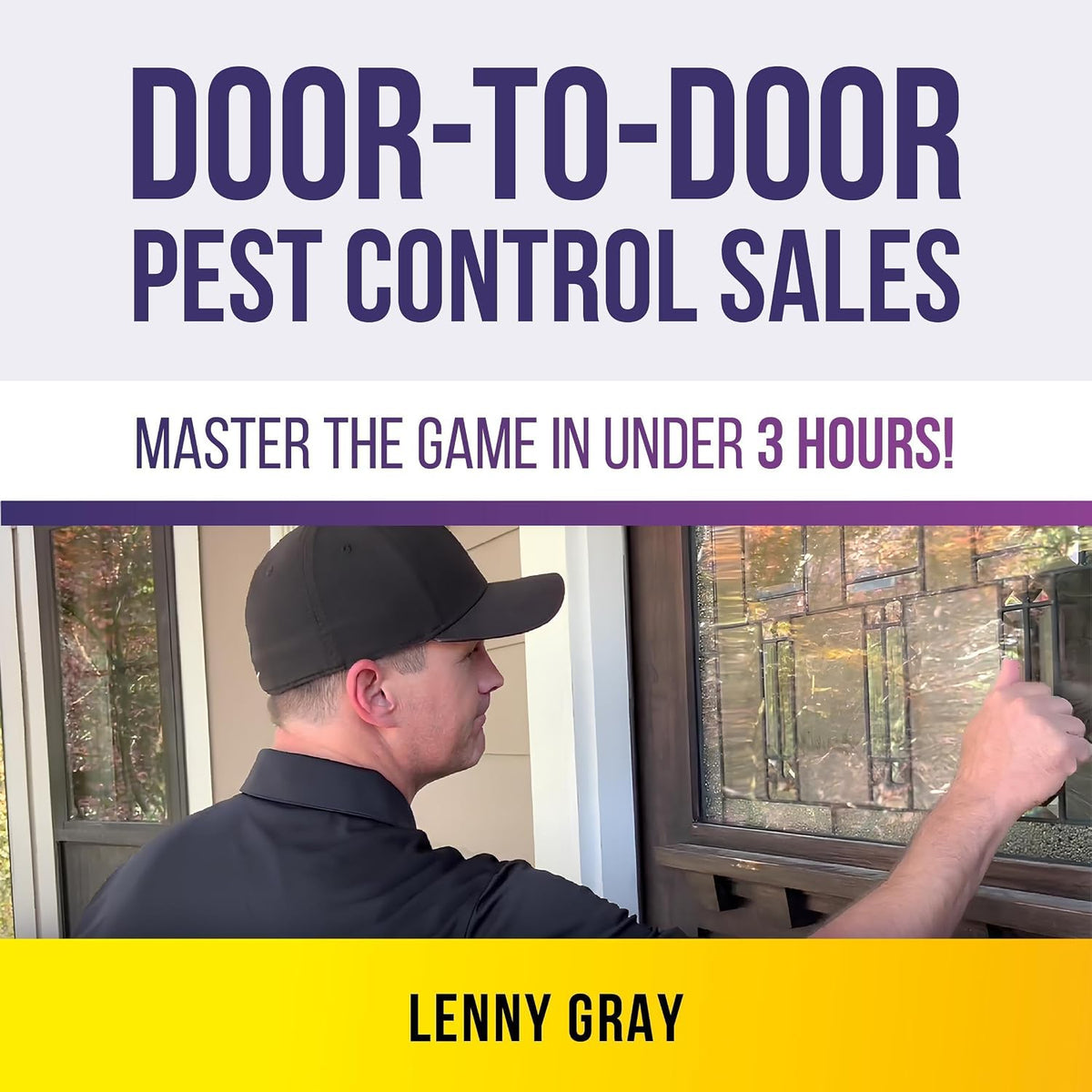Door-to-Door Pest Control Sales: Master the Game in Under 3 Hours!