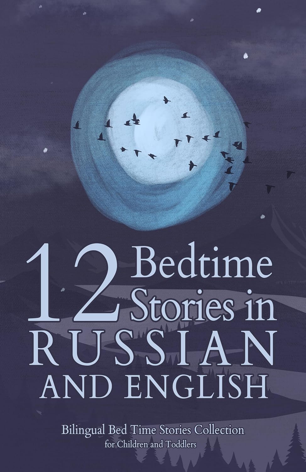 12 Russian Bedtime Stories for Kids: Short Story Books in Russian and English Ages 3+ | Bilingual Bed Time Stories Collection for Children and Toddlers