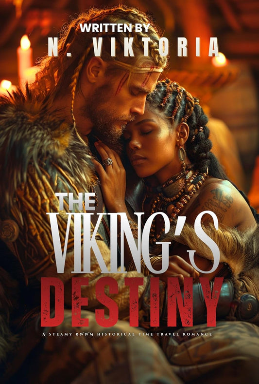 The Viking’s Destiny: A Steamy BWWM Interracial Multicultural Standalone Time Travel Norse Mythology Historical Romance (STOLEN BY TIME)