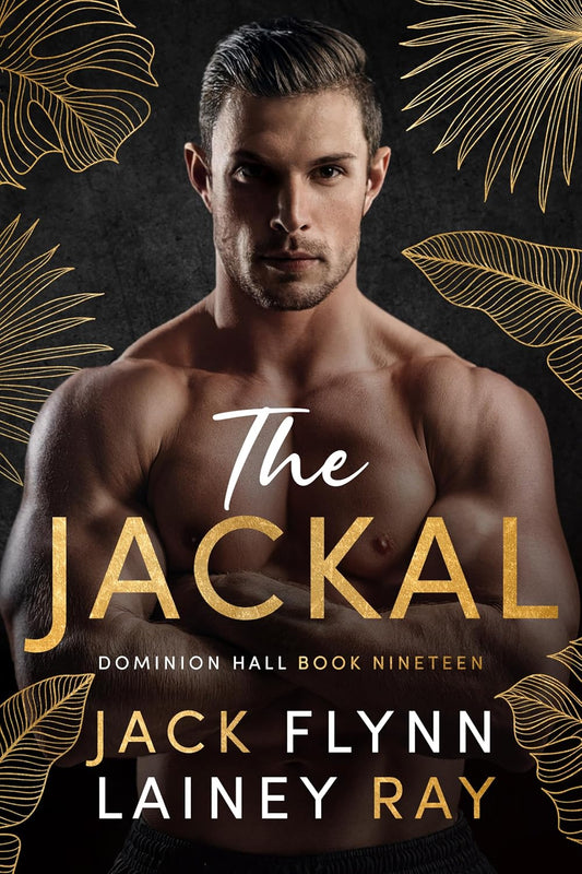 The Jackal: A Billionaire Military Romance (Dominion Hall Book 19)