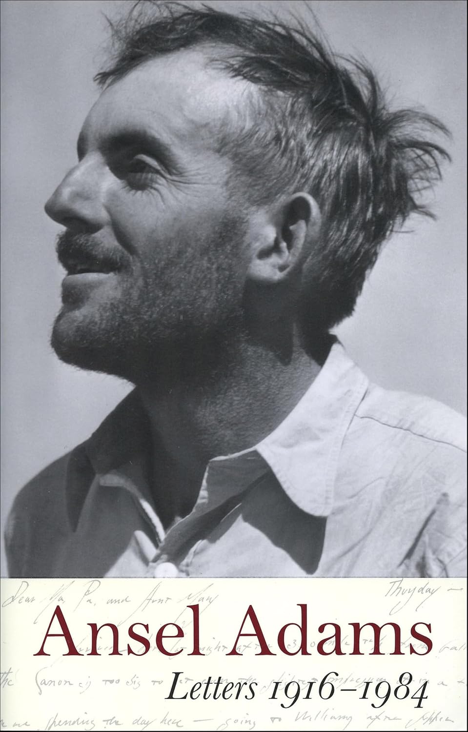 Ansel Adams: LETTERS, 1916–1984