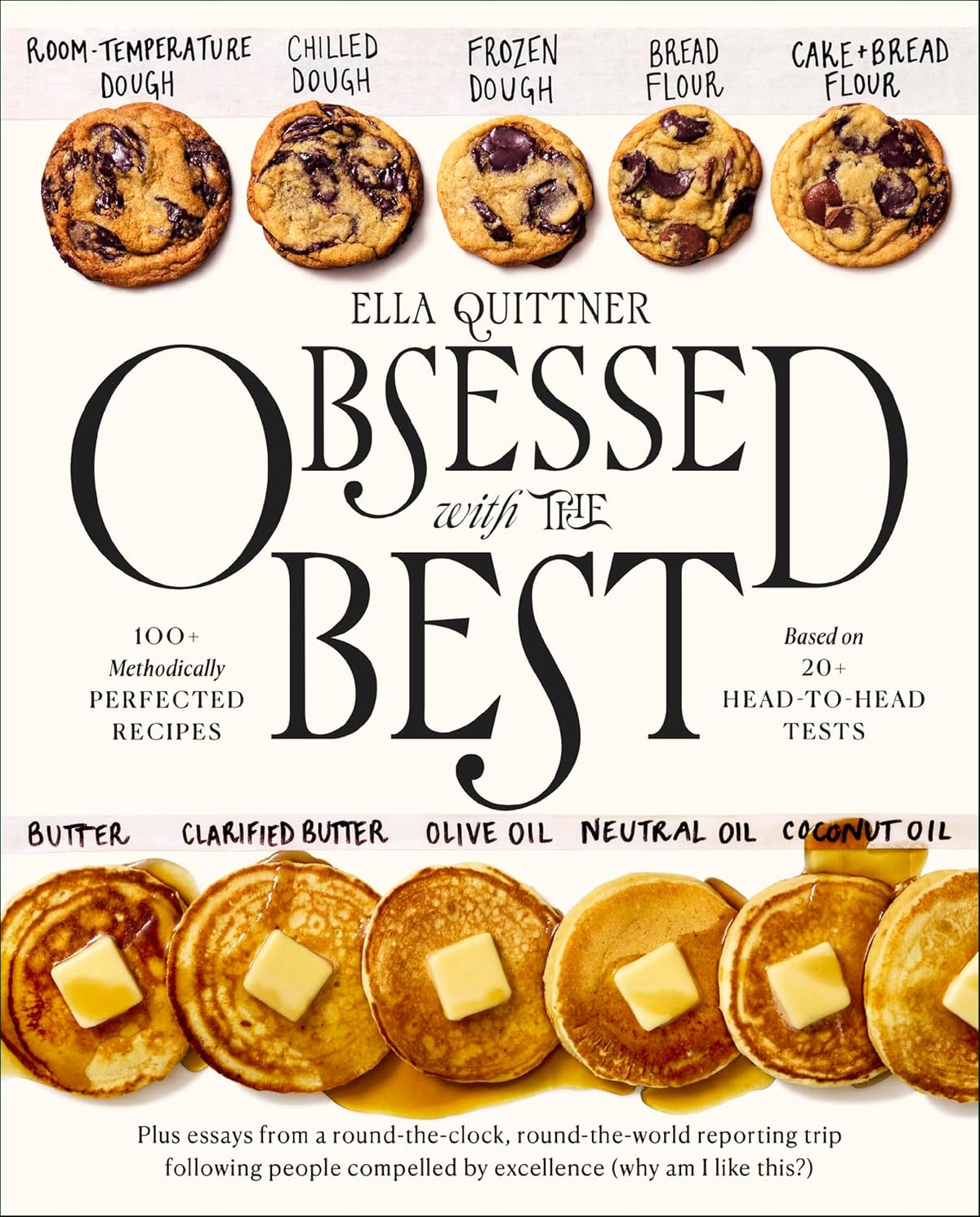 Obsessed with the Best: 100+ Methodically Perfected Recipes Based on 20+ Head-to-Head Tests – The Thoroughly Tested Guide to Roast Chicken, Pasta, Biscuits, and More