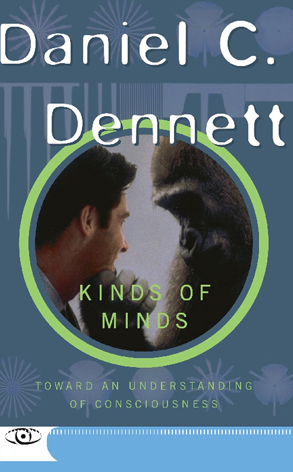 Kinds Of Minds: Toward An Understanding Of Consciousness (Science Masters Series)